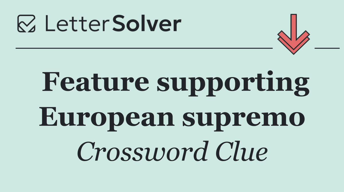 Feature supporting European supremo
