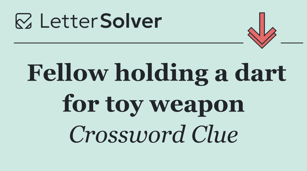 Fellow holding a dart for toy weapon