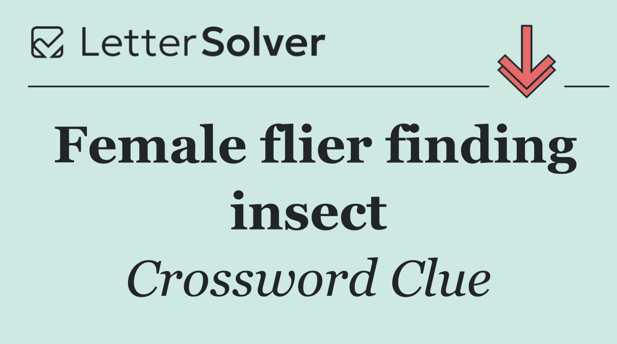 Female flier finding insect