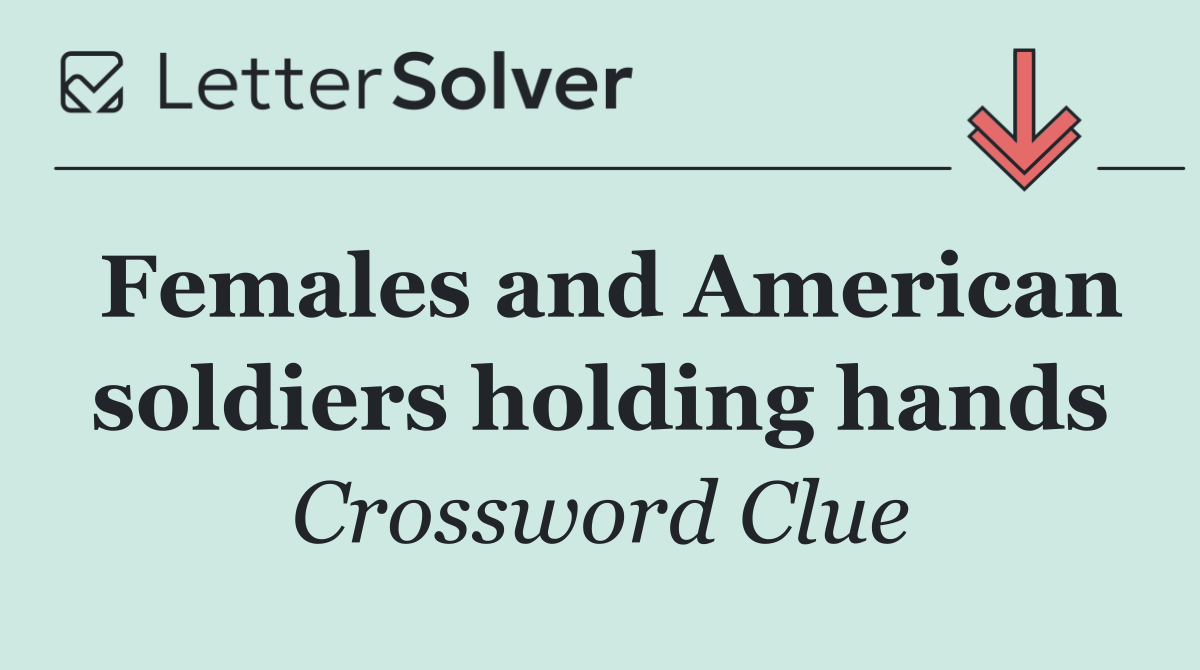 Females and American soldiers holding hands