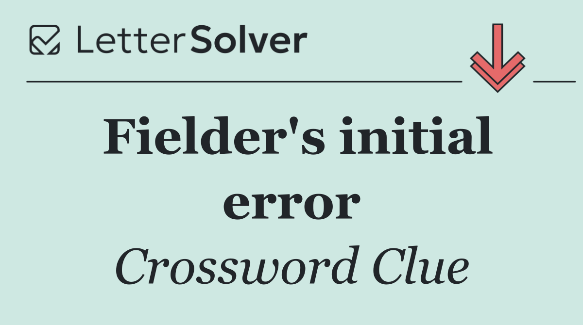 Fielder's initial error