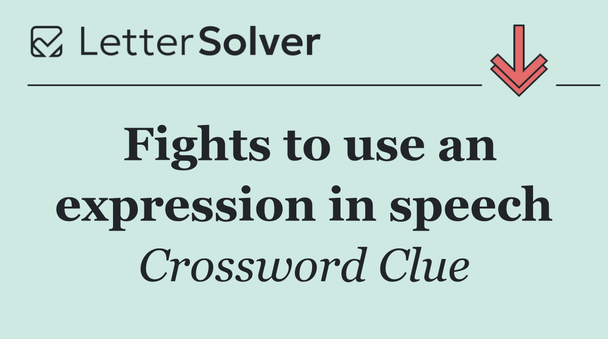 Fights to use an expression in speech