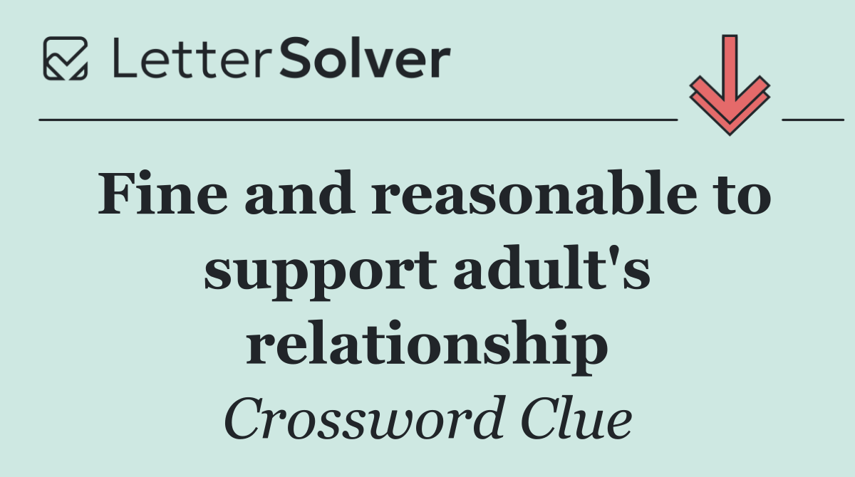 Fine and reasonable to support adult's relationship
