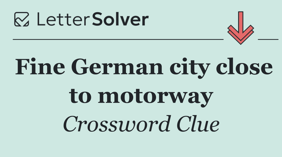 Fine German city close to motorway