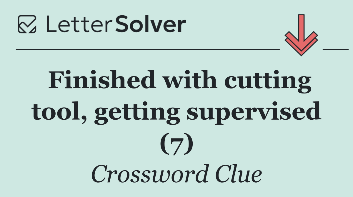 Finished with cutting tool, getting supervised (7)