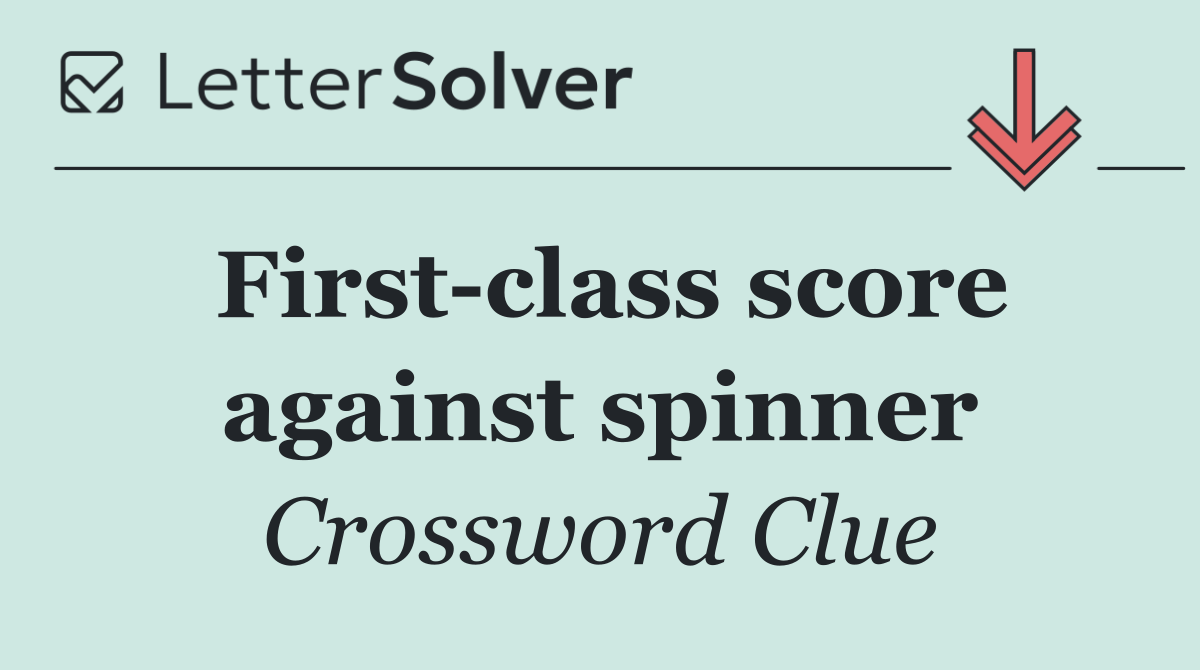 First class score against spinner