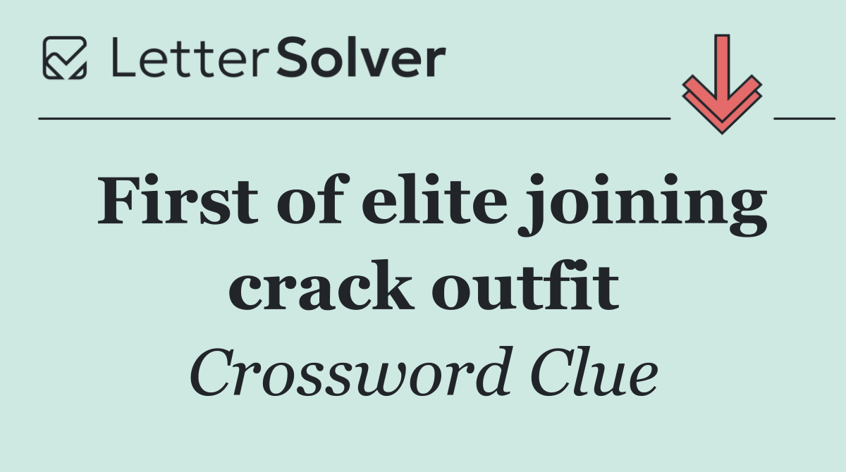 First of elite joining crack outfit