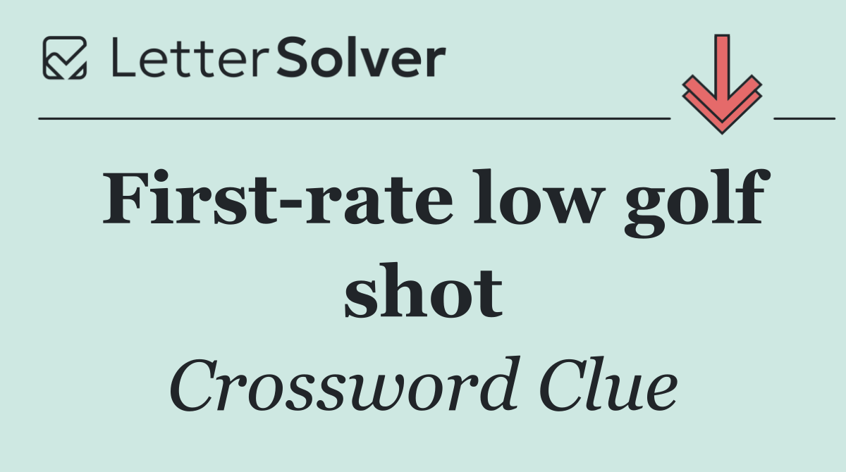 First rate low golf shot