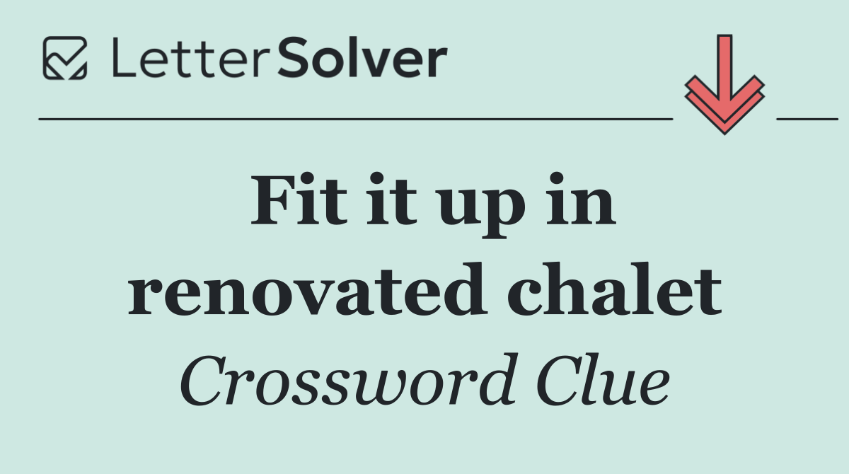 Fit it up in renovated chalet