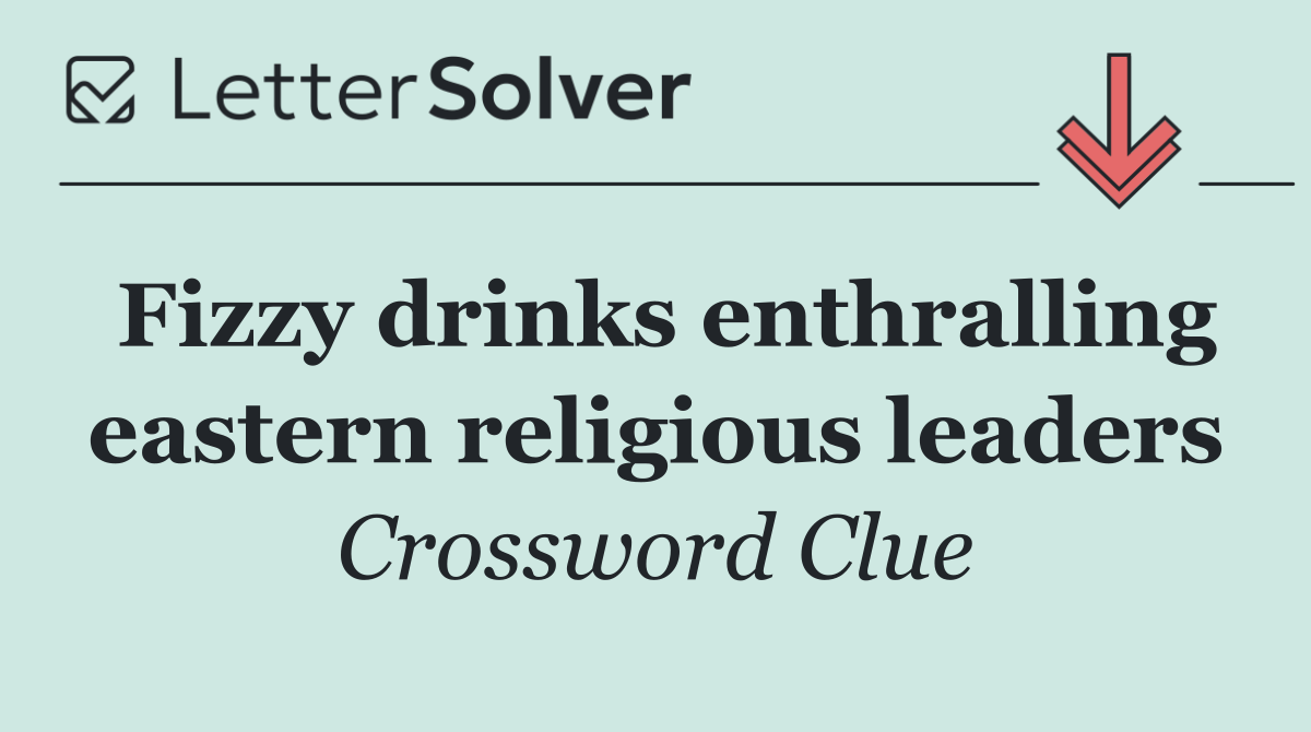 Fizzy drinks enthralling eastern religious leaders