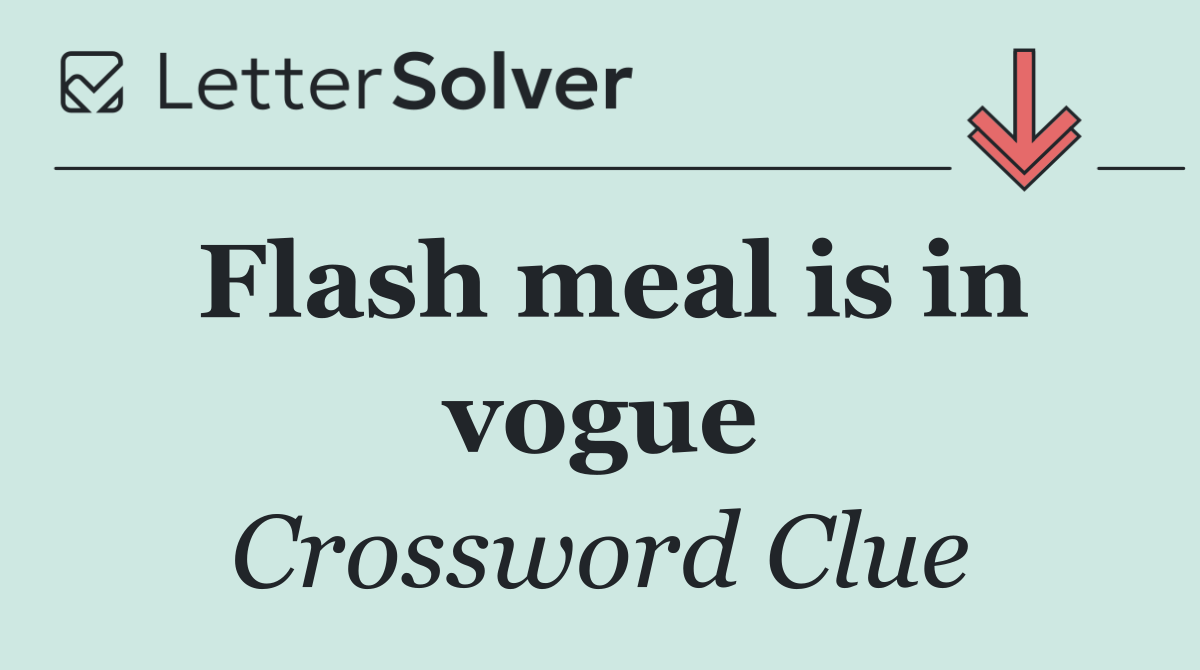 Flash meal is in vogue