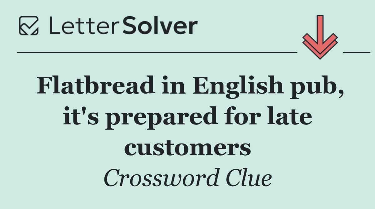 Flatbread in English pub, it's prepared for late customers