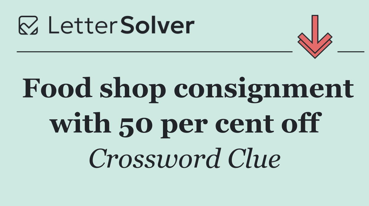 Food shop consignment with 50 per cent off