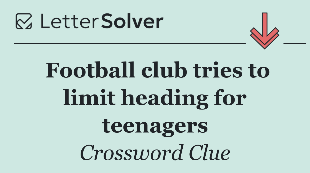 Football club tries to limit heading for teenagers