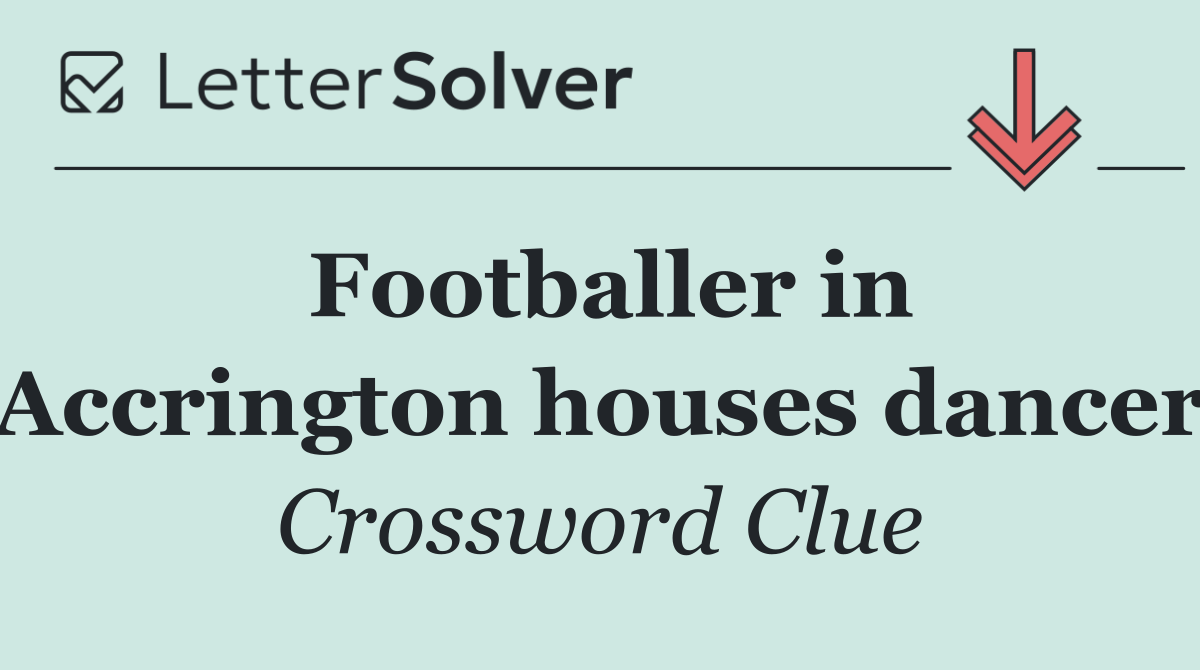 Footballer in Accrington houses dancer