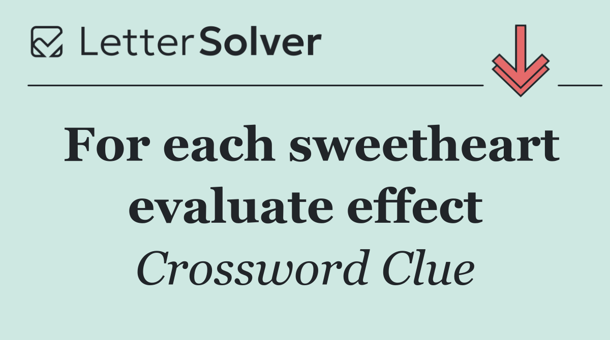 For each sweetheart evaluate effect