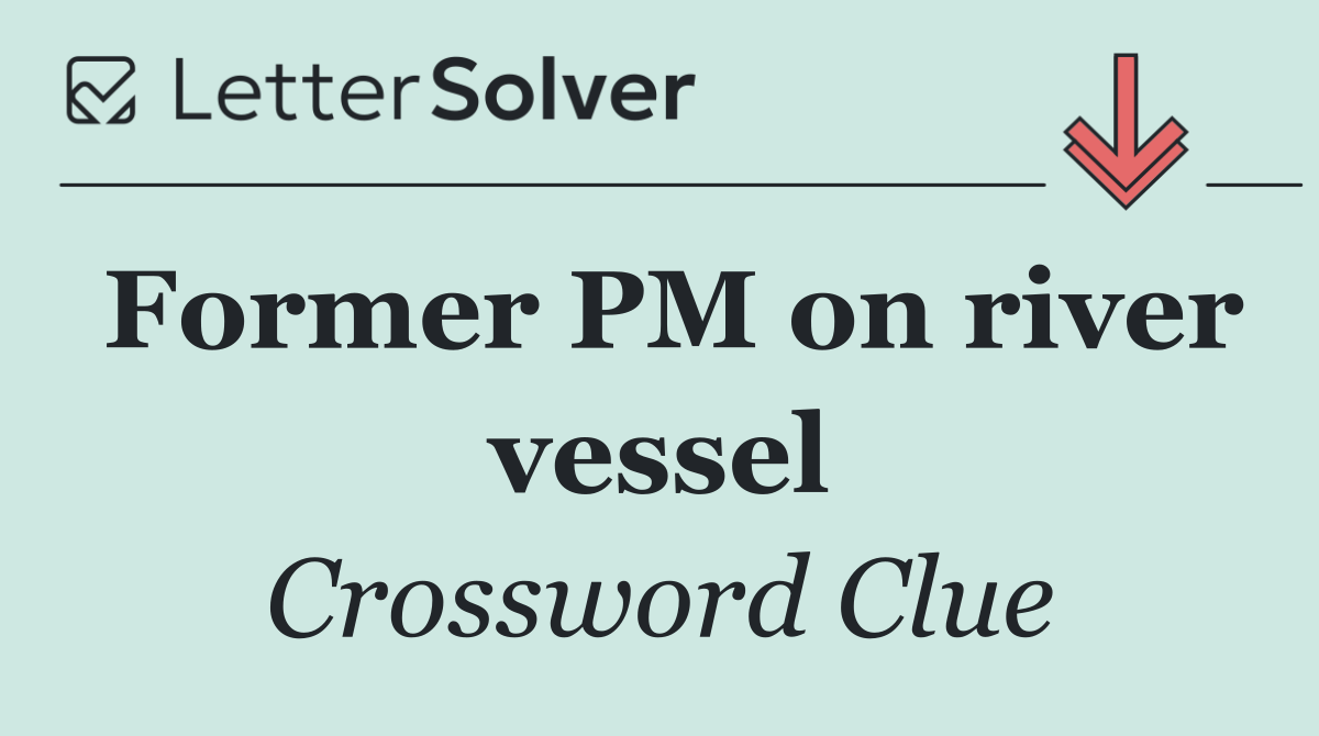 Former PM on river vessel