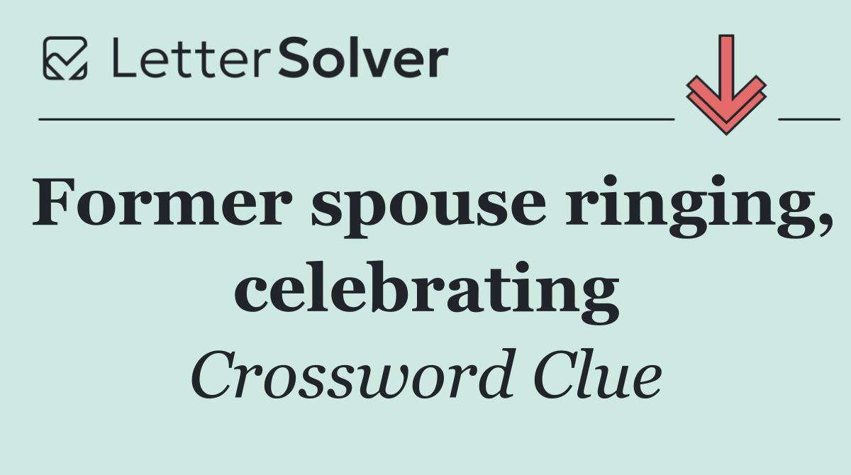 Former spouse ringing, celebrating