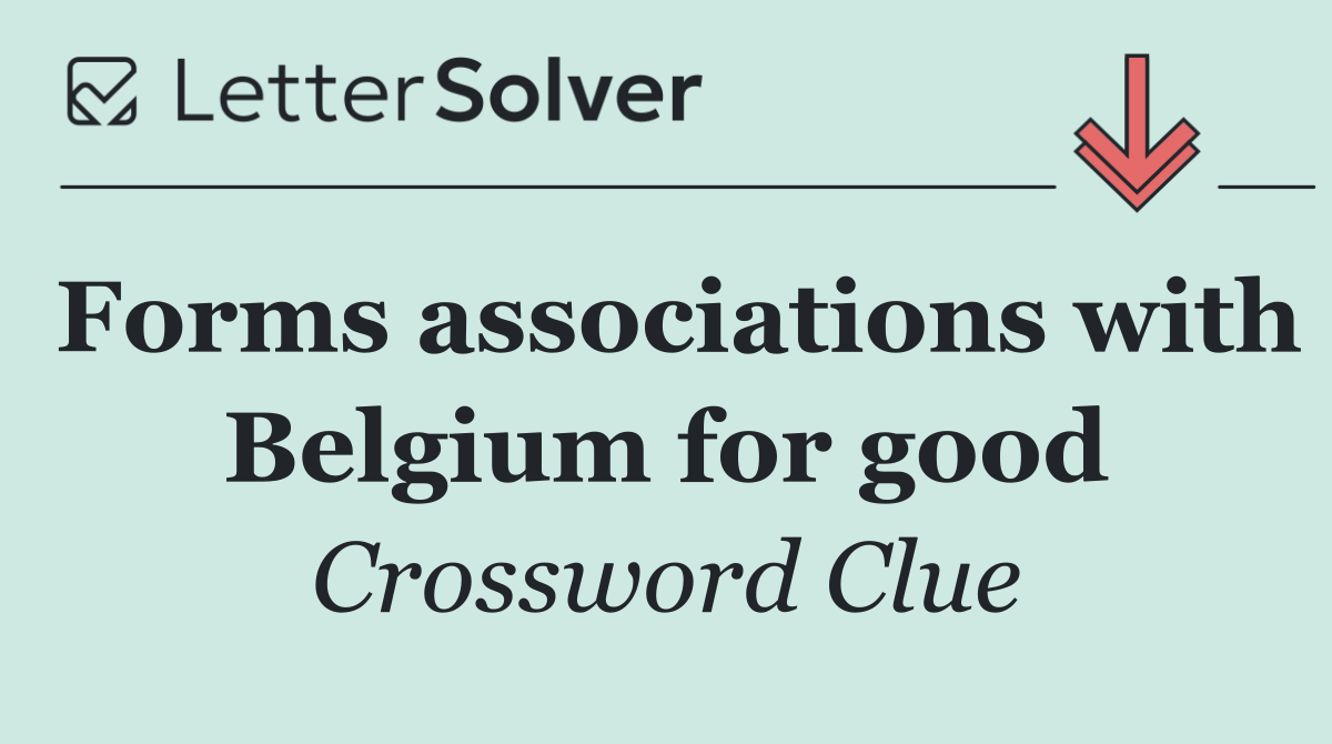Forms associations with Belgium for good