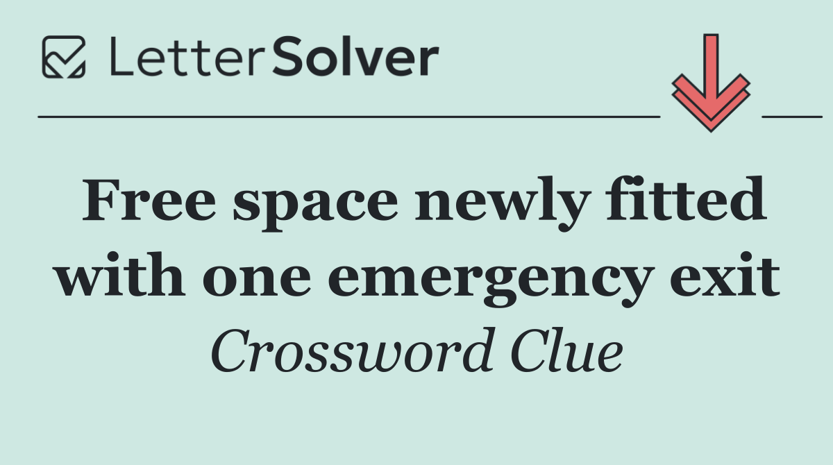 Free space newly fitted with one emergency exit