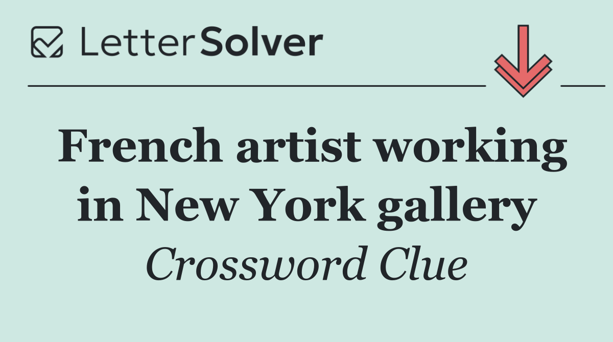 French artist working in New York gallery