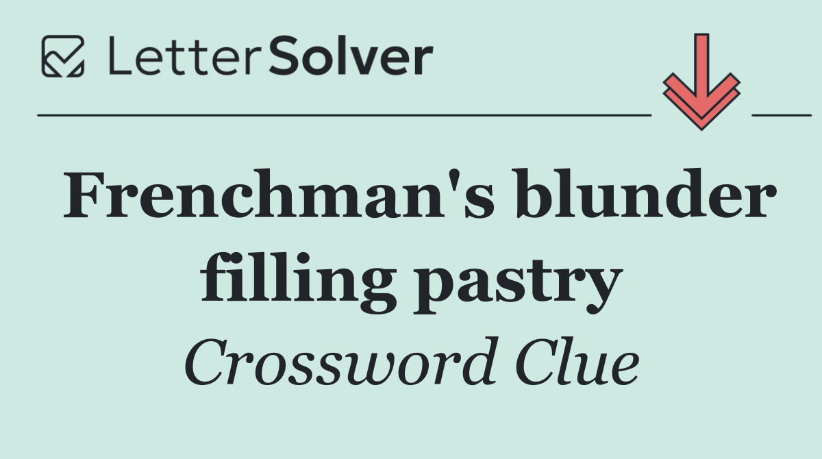 Frenchman's blunder filling pastry