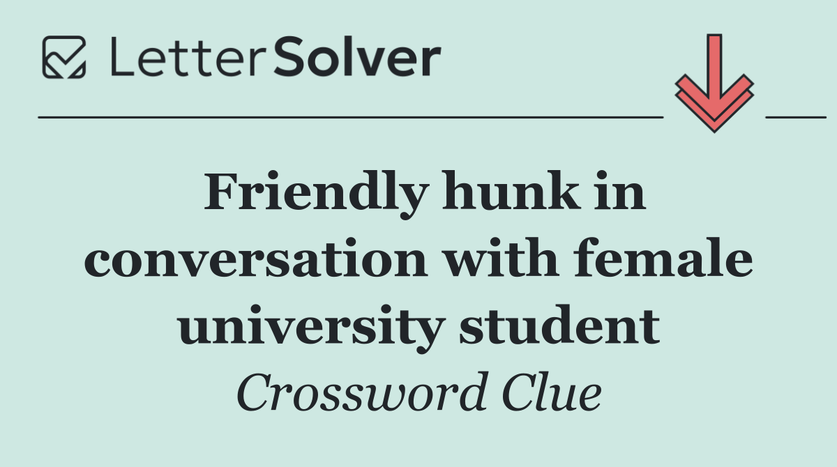 Friendly hunk in conversation with female university student