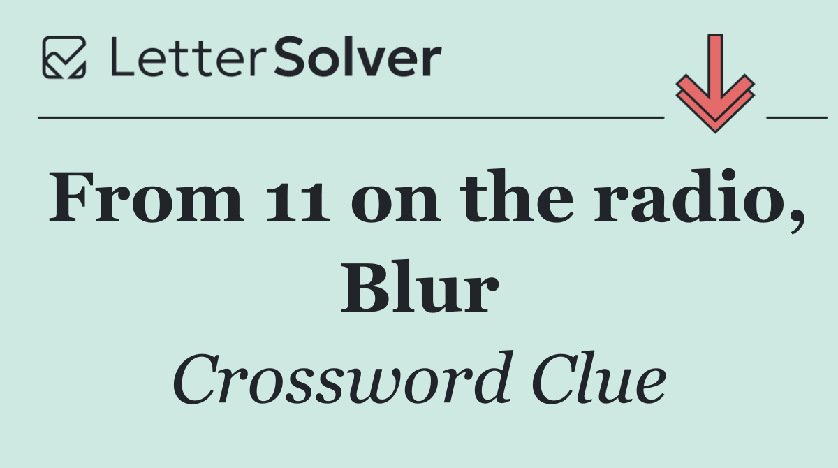 From 11 on the radio, Blur