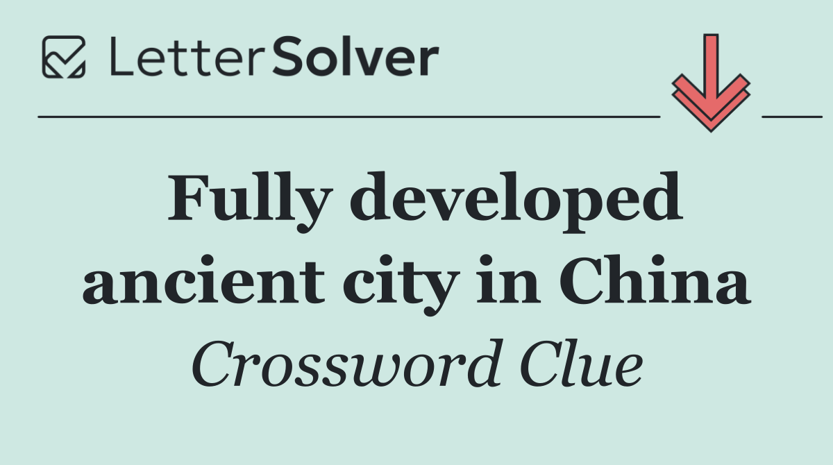 Fully developed ancient city in China