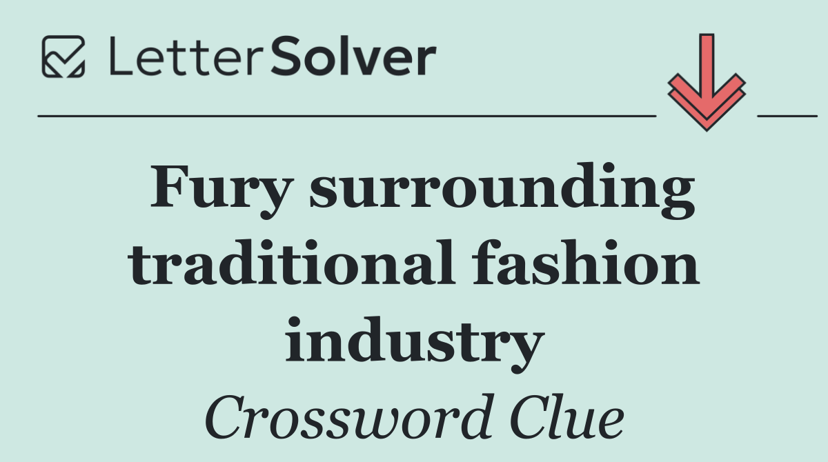 Fury surrounding traditional fashion industry