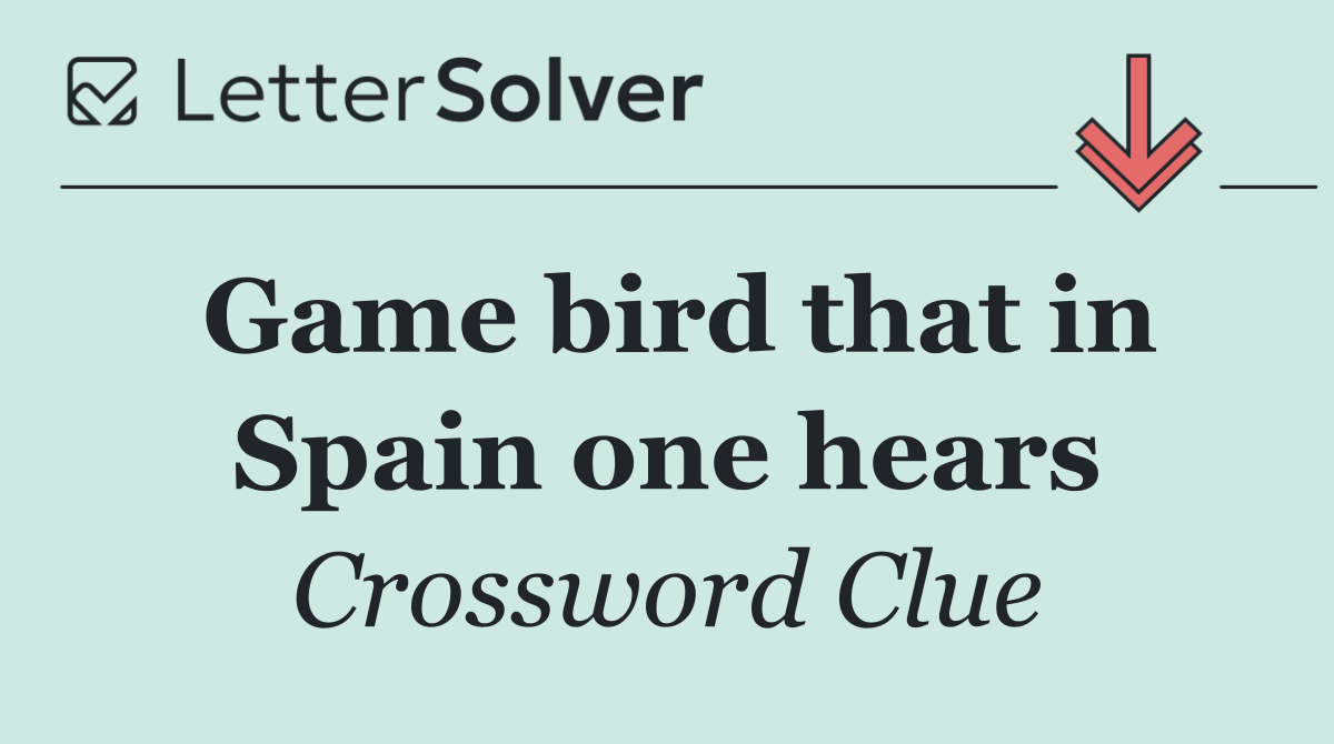 Game bird that in Spain one hears