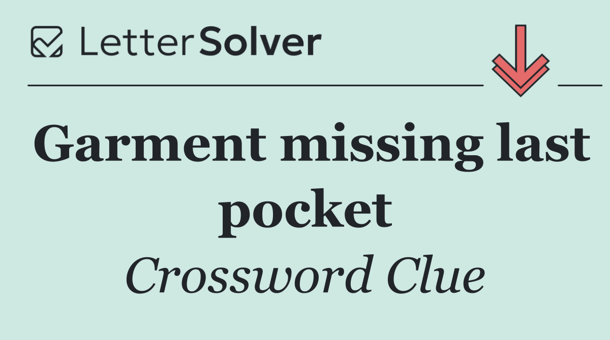 Garment missing last pocket