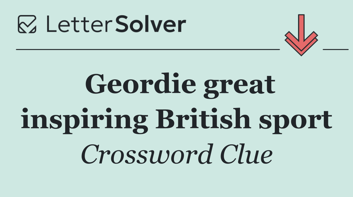 Geordie great inspiring British sport