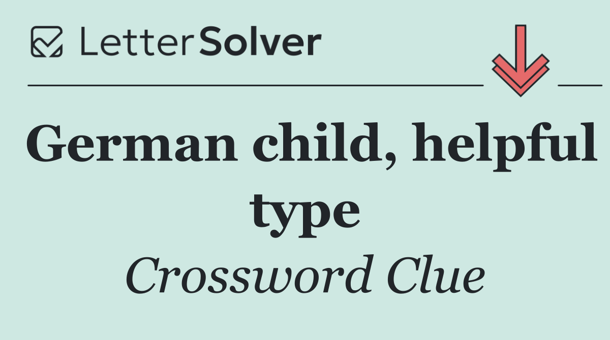German child, helpful type