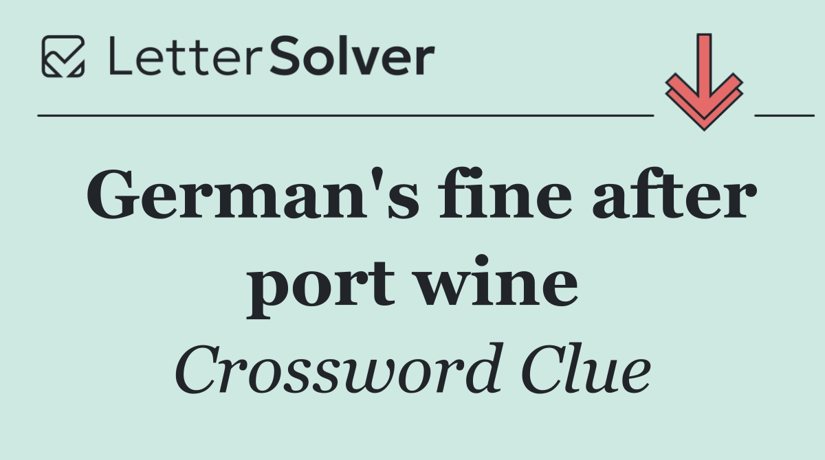 German's fine after port wine