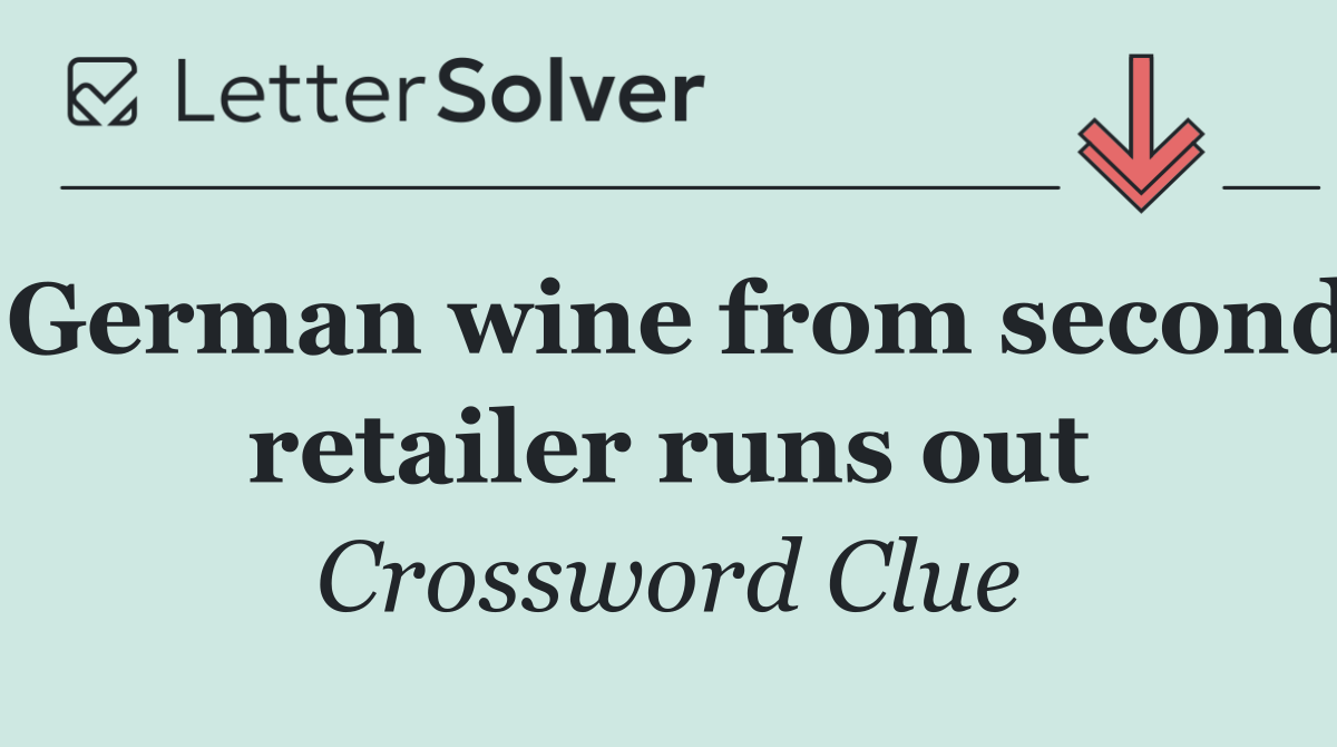 German wine from second retailer runs out