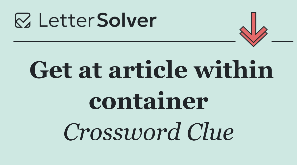 Get at article within container
