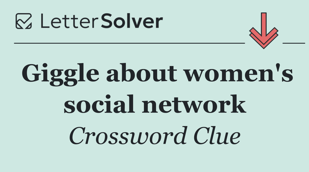 Giggle about women's social network