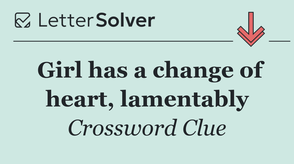 Girl has a change of heart, lamentably