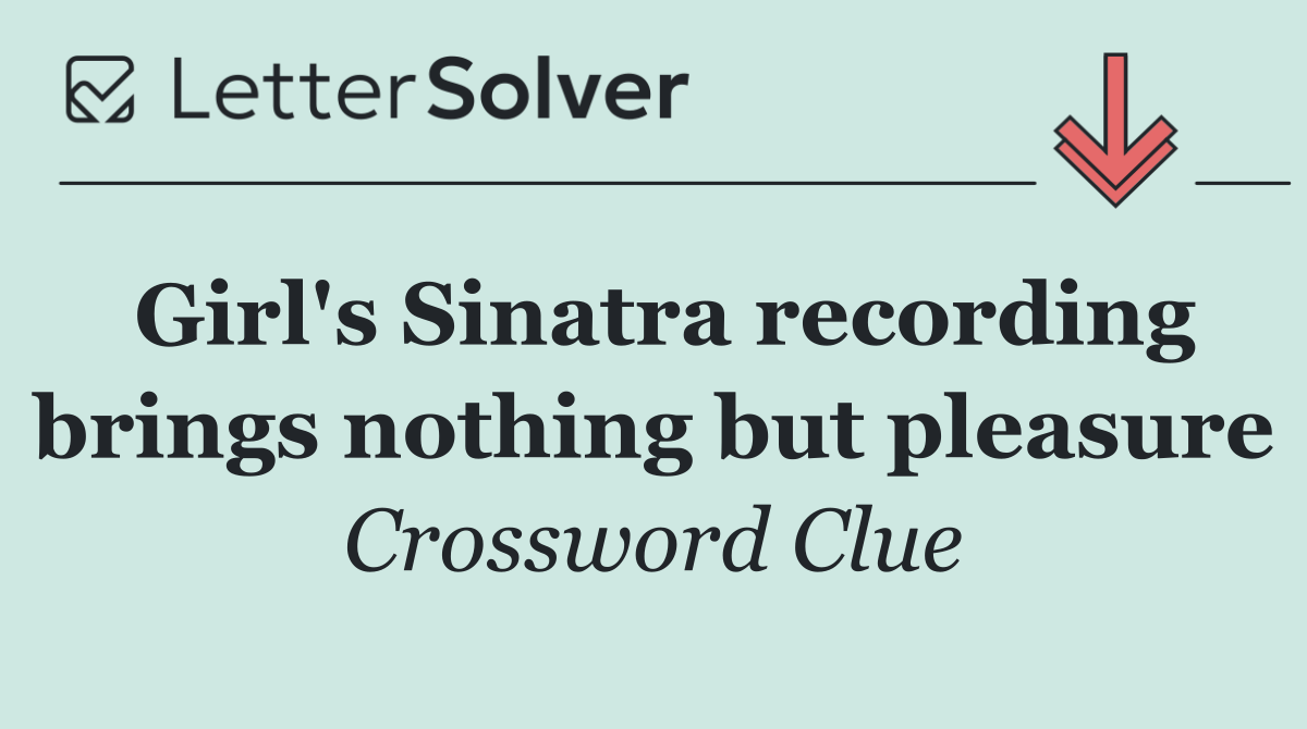 Girl's Sinatra recording brings nothing but pleasure