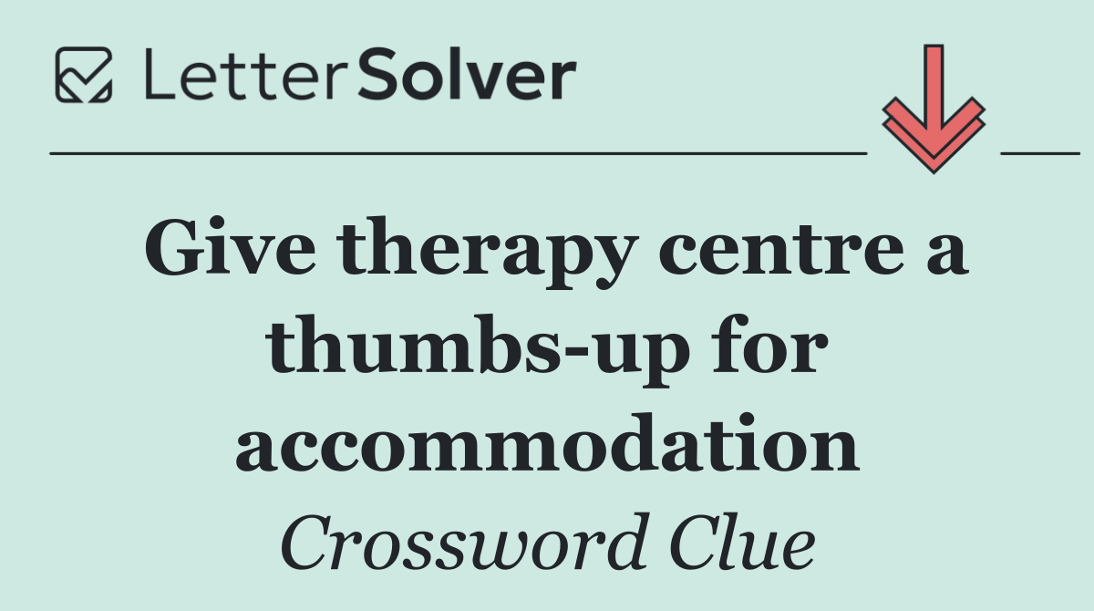Give therapy centre a thumbs up for accommodation