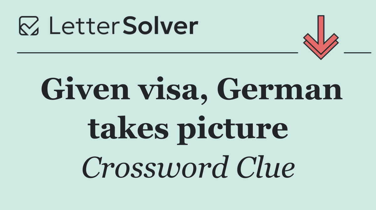 Given visa, German takes picture