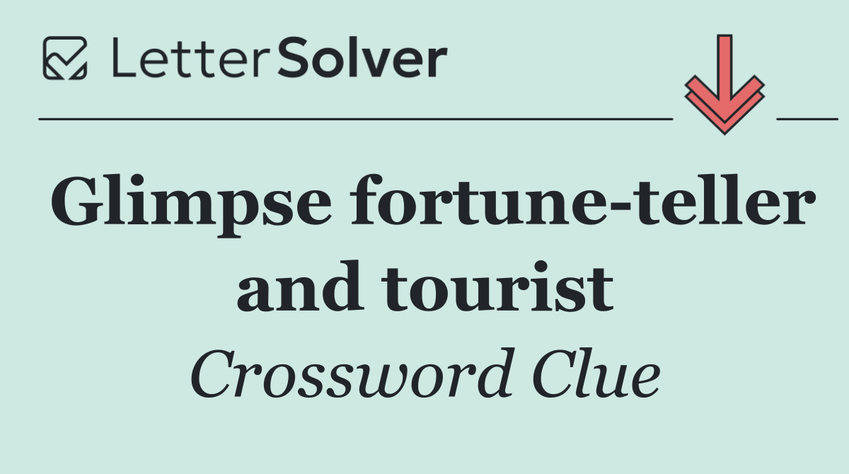 Glimpse fortune teller and tourist