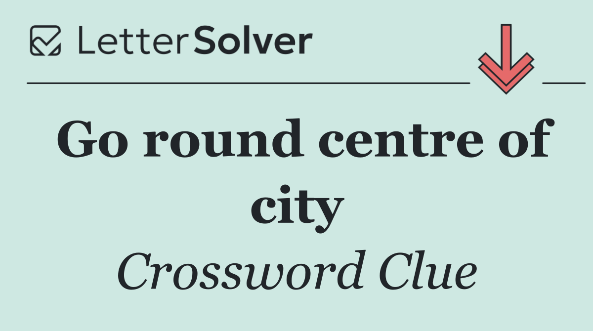 Go round centre of city