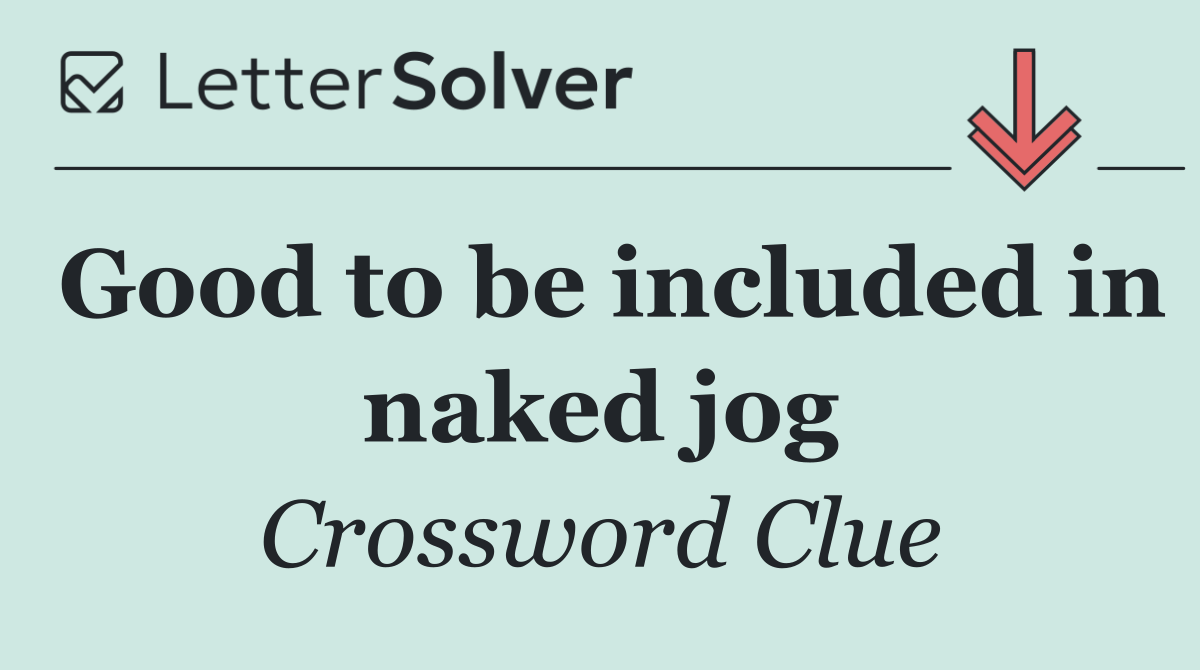 Good to be included in naked jog