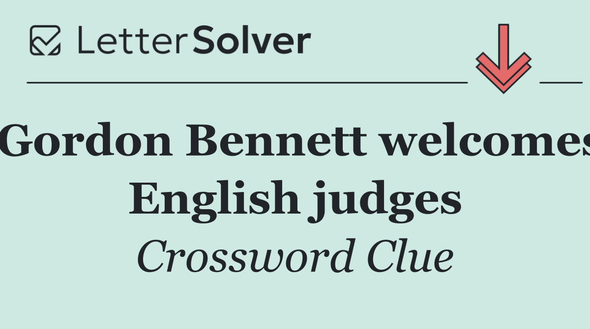 Gordon Bennett welcomes English judges