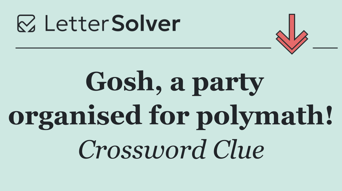 Gosh, a party organised for polymath!