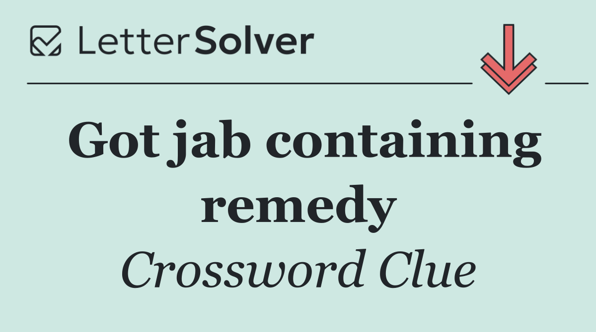 Got jab containing remedy