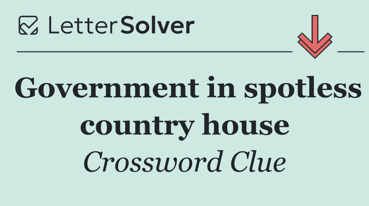 Government in spotless country house