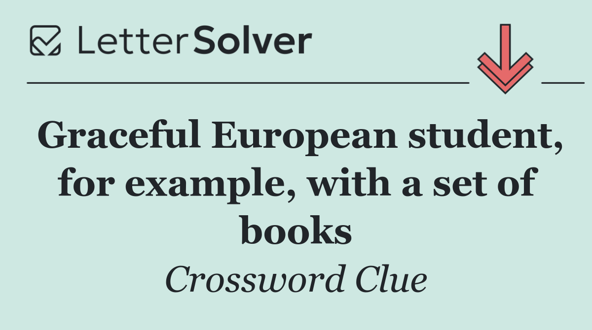 Graceful European student, for example, with a set of books